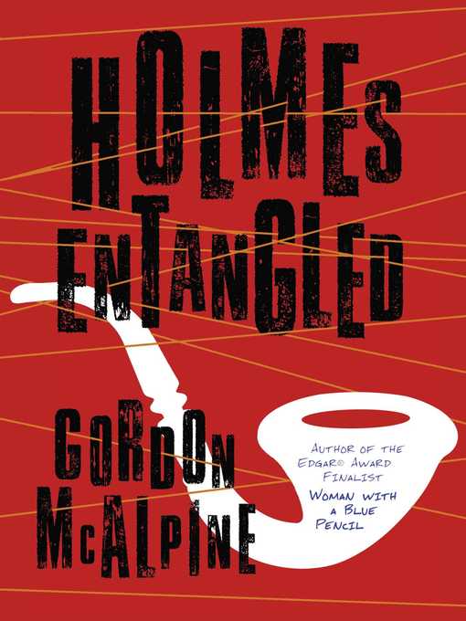 Title details for Holmes Entangled by Gordon McAlpine - Available